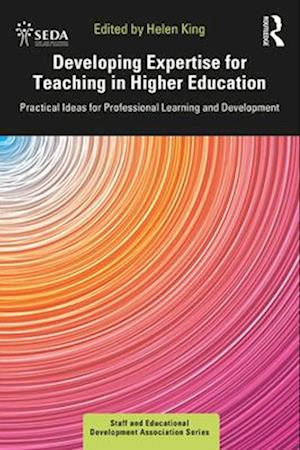 Developing Expertise for Teaching in Higher Education