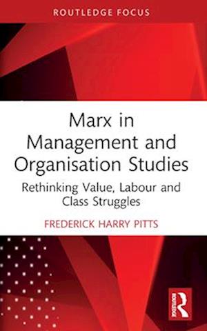 Marx in Management and Organisation Studies