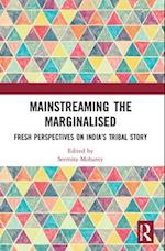 Mainstreaming the Marginalised