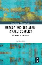 Unscop and the Arab-Israeli Conflict
