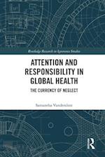 Attention and Responsibility in Global Health