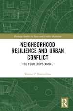 Neighborhood Resilience and Urban Conflict