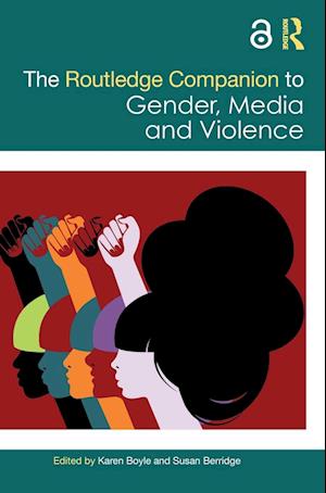 The Routledge Companion to Gender, Media and Violence