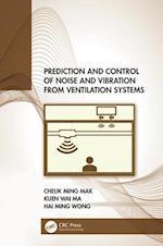Prediction and Control of Noise and Vibration from Ventilation Systems