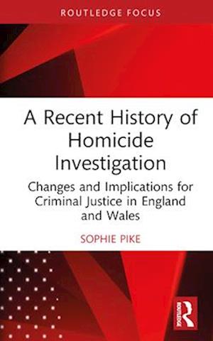 A Recent History of Homicide Investigation