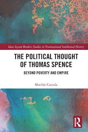 The Political Thought of Thomas Spence