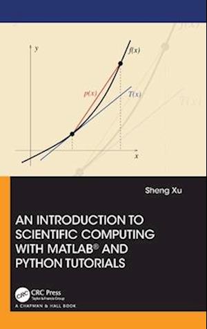 An Introduction to Scientific Computing with MATLAB® and Python Tutorials