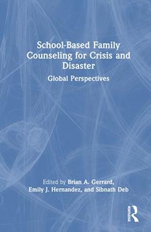 School-Based Family Counseling for Crisis and Disaster