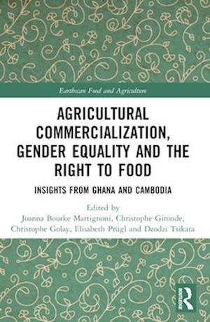 Agricultural Commercialization, Gender Equality and the Right to Food