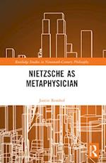 Nietzsche as Metaphysician