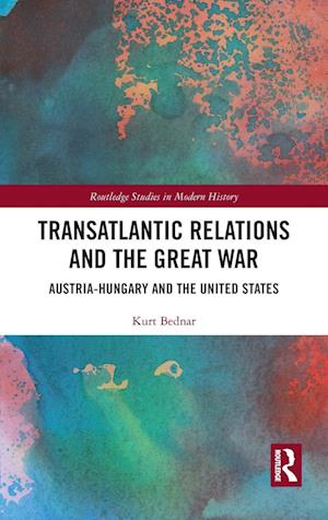 Transatlantic Relations and the Great War