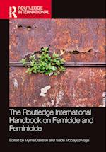 The Routledge International Handbook of Femicide and Feminicide