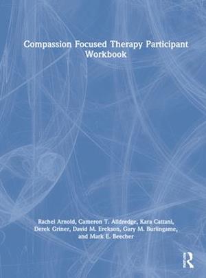 Compassion Focused Therapy Participant Workbook