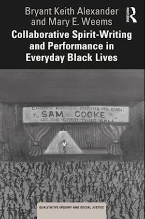 Collaborative Spirit-Writing and Performance in Everyday Black Lives