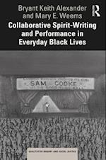 Collaborative Spirit-Writing and Performance in Everyday Black Lives