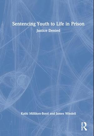 Sentencing Youth to Life in Prison