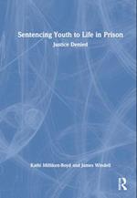 Sentencing Youth to Life in Prison