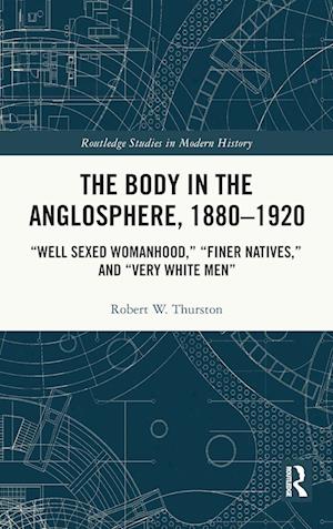 The Body in the Anglosphere, 1880–1920