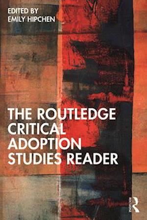 The Routledge Critical Adoption Studies Reader