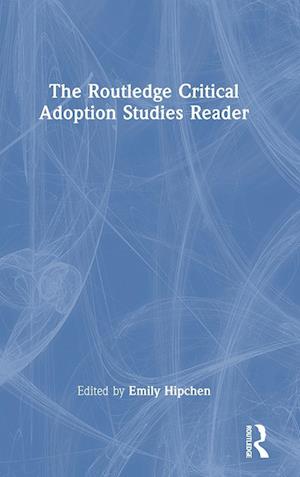 The Routledge Critical Adoption Studies Reader