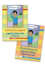 Something Has Happened: A Storybook and Guide for Safeguarding and Supporting Children’s Right to Feel Safe
