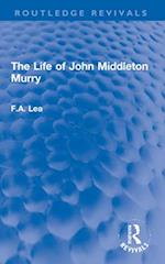 The Life of John Middleton Murry