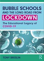 Bubble Schools and the Long Road from Lockdown