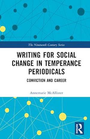 Writing for Social Change in Temperance Periodicals