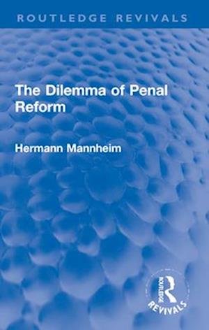 The Dilemma of Penal Reform
