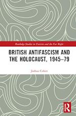 British Antifascism and the Holocaust, 1945–79