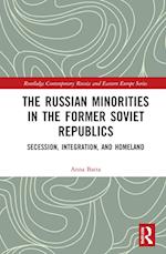 The Russian Minorities in the Former Soviet Republics