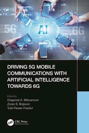 Driving 5g Mobile Communications with Artificial Intelligence Towards 6g