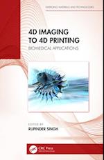 4D Imaging to 4D Printing