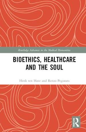 Bioethics, Healthcare and the Soul