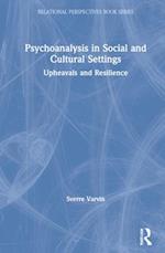 Psychoanalysis in Social and Cultural Settings