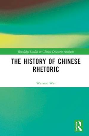 The History of Chinese Rhetoric