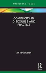 Complicity in Discourse and Practice