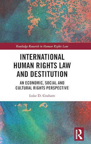 International Human Rights Law and Destitution