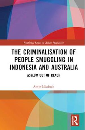 The Criminalisation of People Smuggling in Indonesia and Australia