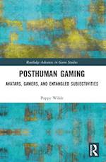 Posthuman Gaming