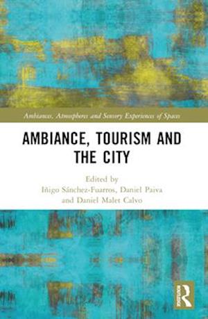 Ambiance, Tourism and the City