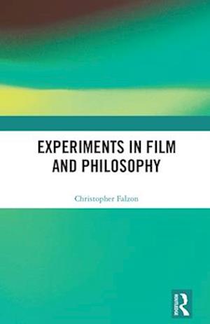 Experiments in Film and Philosophy