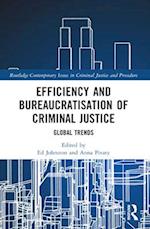 Efficiency and Bureaucratisation of Criminal Justice