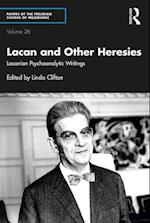 Lacan and Other Heresies