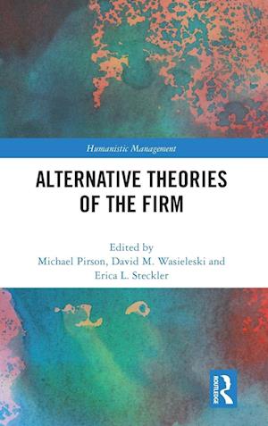 Alternative Theories of the Firm