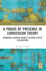 A Praxis of Presence in Curriculum Theory
