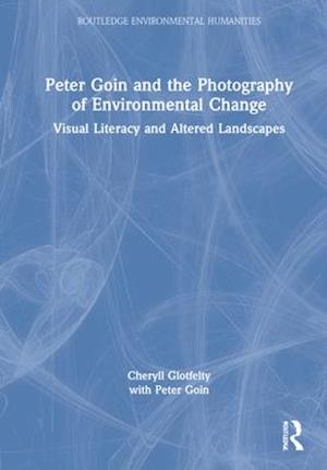 Peter Goin and the Photography of Environmental Change