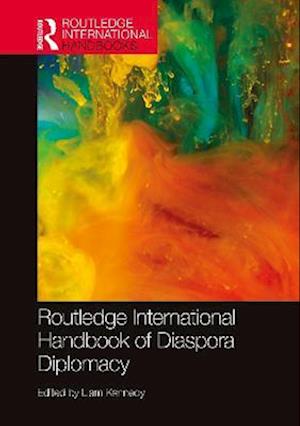 Routledge International Handbook of Diaspora Diplomacy