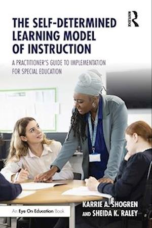 The Self-Determined Learning Model of Instruction