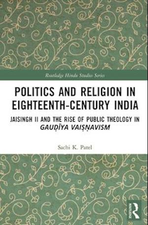 Politics and Religion in Eighteenth-Century India